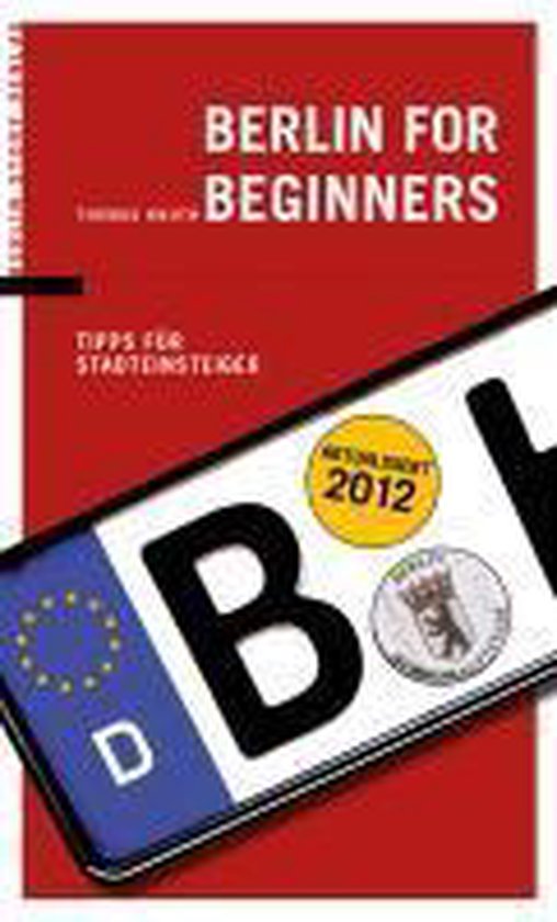 Berlin for Beginners Tipps für Stadteinsteiger