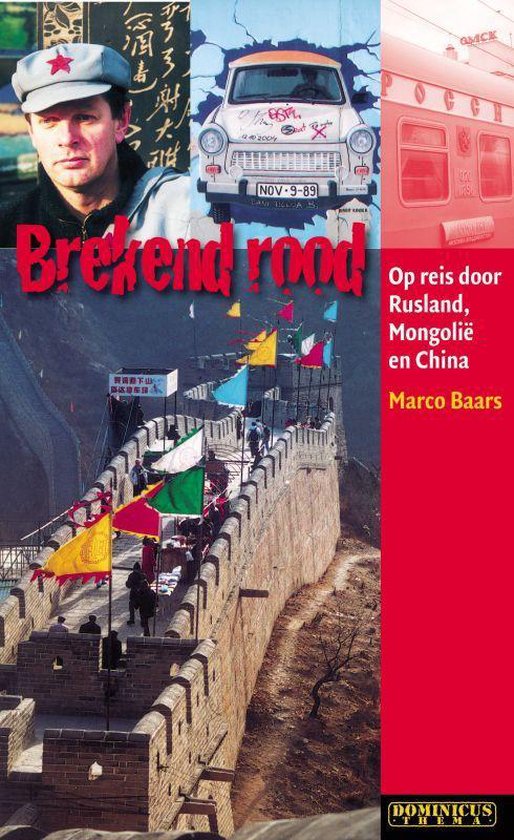 Brekend Rood Reizen Door Rusland, Mongolië En China (Trans-Mongolie Express)