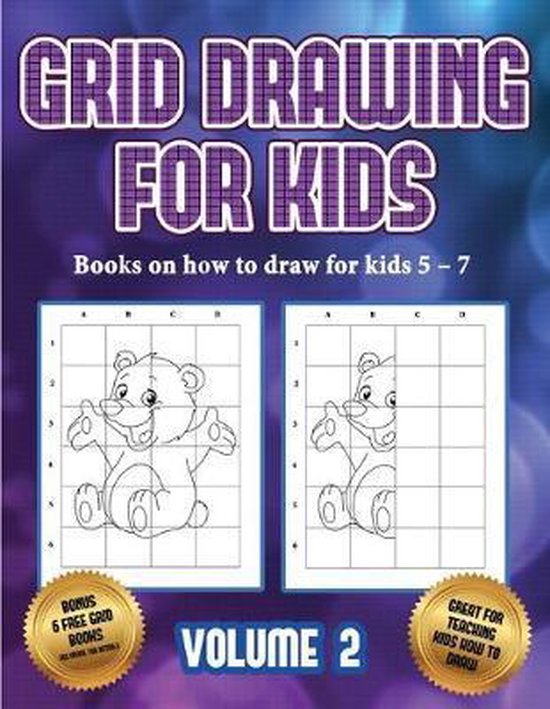 Books on How to Draw for Kids 5 – 7- Books on how to draw for kids 5 – 7 (Grid drawing for kids – Volume 2) Ce livre apprend aux enfants à dessiner à l&rsquo;aide de grilles