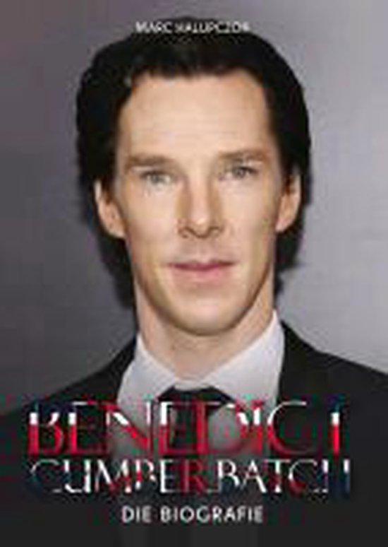 Benedict Cumberbatch Die Biografie