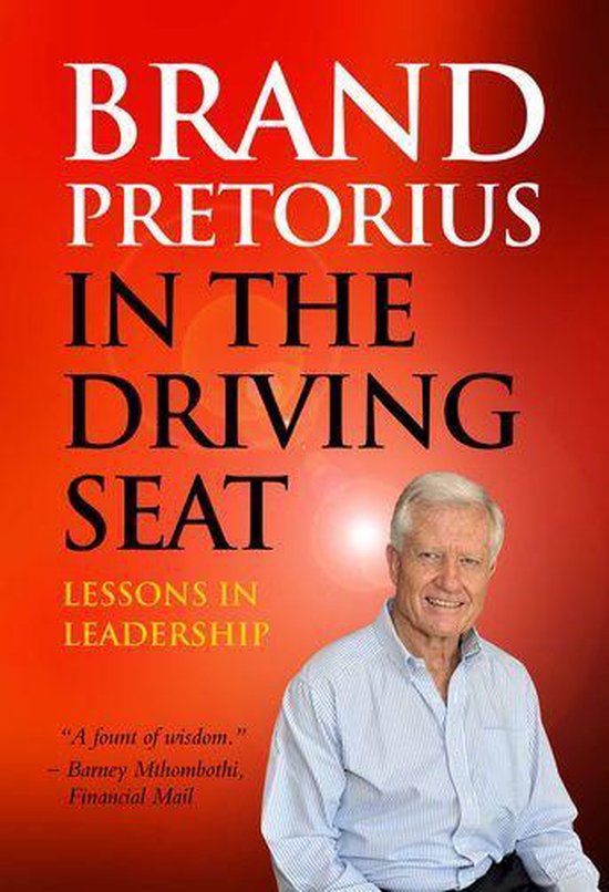 Brand Pretorius – In the Driving SeatEbook Lessons in Leadership